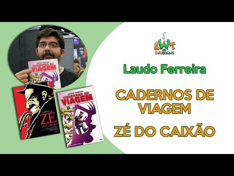 Laudo Ferreira - Cadernos de Viagem e Zé do Caixão | Ewertoons Sobre Quadrinhos