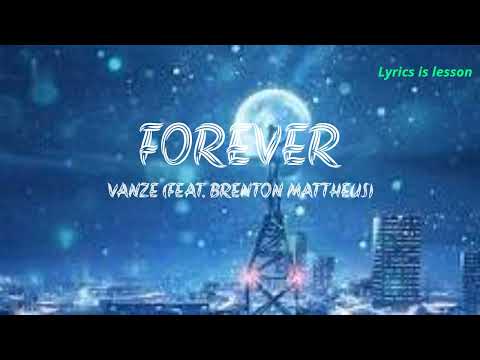 Vanze - Forever (feat. Brenton Mattheus) (lyrics)