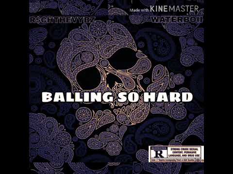 RichTheVybz - Balling So Hard