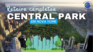 Nova York - Roteiro Completão pelo Central Park - O que fazer? #novayork #centralpark
