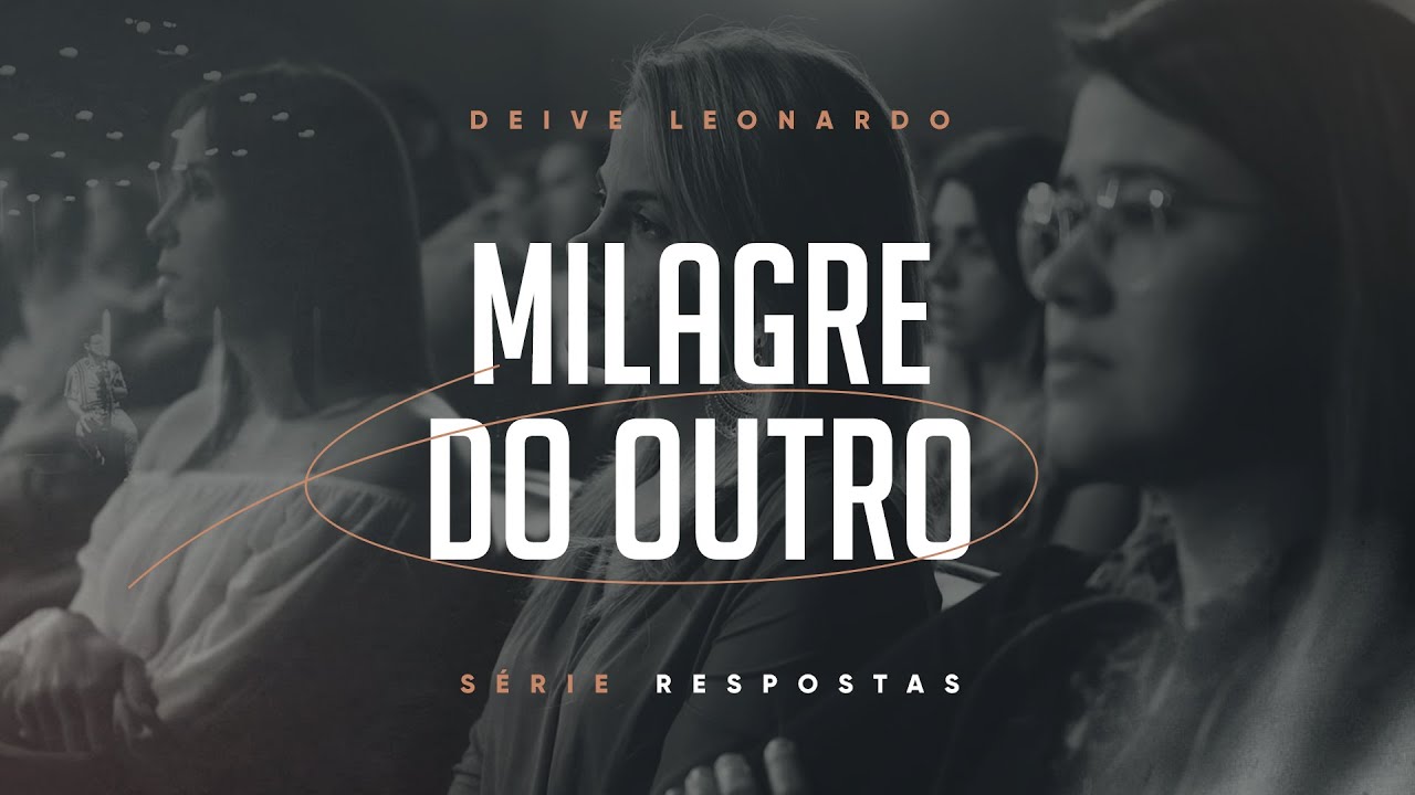 Milagre do outro | Deive Leonardo