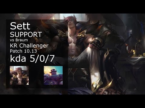 Sett Support vs Braum - KR Challenger 5/0/7 Patch 10.13 Gameplay // [롤] 세트 vs 브라움 서폿