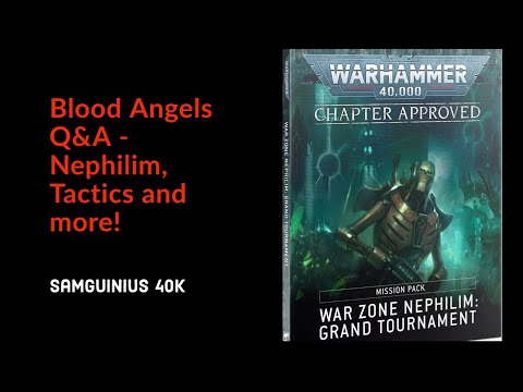 Blood Angels  Q&A - Nephilim, Tactics and more!