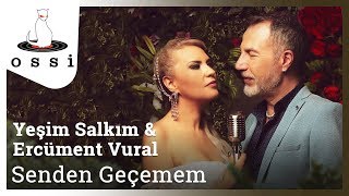 Yeşim Salkım & Ercüment Vural / Senden Geçemem