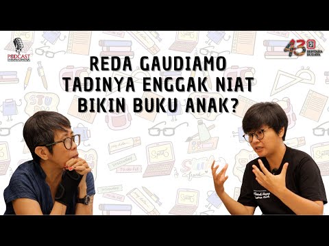 Podcast Bentara Budaya - REDA GAUDIAMO TADINYA ENGGAK NIAT BIKIN BUKU ANAK? Part #1