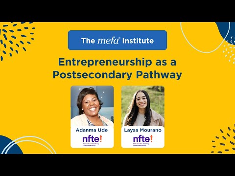 The MEFA Institute<sup>™</sup>: Entrepreneurship as a Postsecondary Pathway