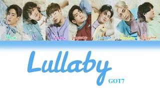 GOT7 – Lullaby (English Ver.) [Color Coded Lyrics/Eng/Rom/Han]