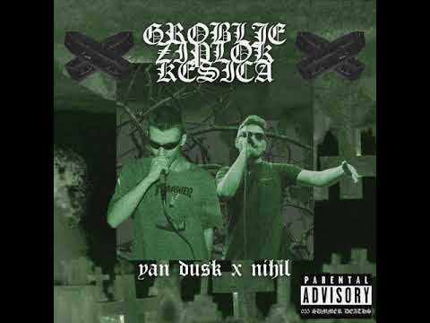 Yan Dusk x Nihil - Groblje Ziplok Kesica (prod. Summer Deaths)