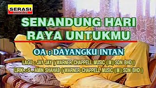 Download lagu Dayangku Intan - Senandung Hari Raya Untukmu KARAOKE mp3