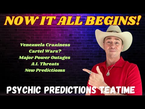 Now It All Begins!🔮Psychic Predictions Events | Tittel Teatime 🫖 Venezuela,  Power Outages