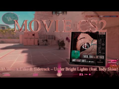 TWERL x Ekko & Sidetrack – Under Bright Lights (feat. Indy Skies) (MOVIE CS2)