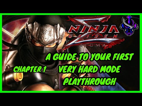 Ninja Gaiden Sigma - A Guide To Your First Time Playing Very Hard Mode - Chapter 1
