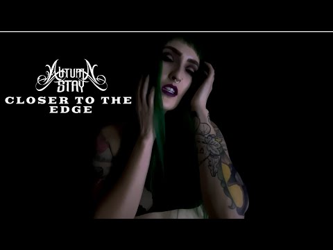 Autumn Stay - Closer to the Edge (OFFICIAL MUSIC VIDEO)