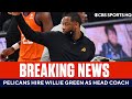 BREAKING: Pelicans Hire Willie Green as Coach | CBS Sports HQ