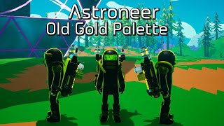 Astroneer the Old Gold Skin Palette Hardcore