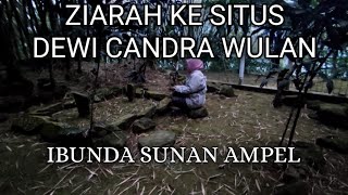 Download lagu ZIARAH KE SITUS DEWI CANDRA WULAN IBUNDA SUNAN AMPEL mp3
