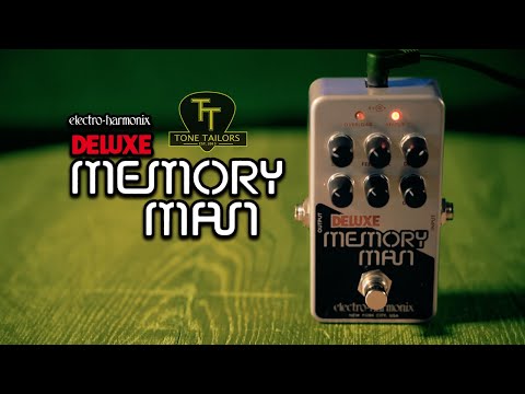 Tone Tailors  Electro-Harmonix Nano Deluxe Memory Man Analog Delay Pedal