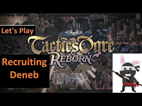 Tactics Ogre: Reborn Recruiting Deneb.