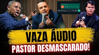 ÁUDIO CHOCANTE! PASTOR ELIZEU RODRIGUES SE COMPLICOU,PASTOR OSIEL GOMES EXPÕE PR JULIANO FRAGA!