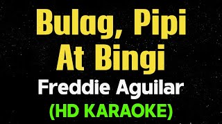 Download lagu BULAG, PIPI AT BINGI - Freddie Aguilar (HD Karaoke) mp3