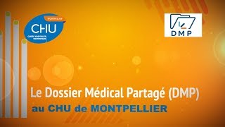 Le Dossier Médical Partagé (DMP) arrive au CHU !