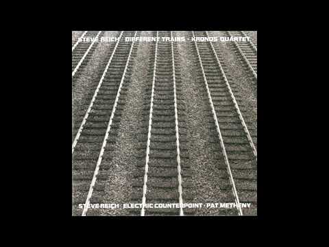 Steve Reich/Kronos Quartet/Pat Metheny - Different Trains/Electric Counterpoint (1989) FULL ALBUM