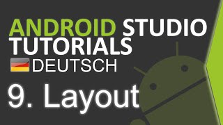 Android Studio Tutorial Deutsch #9 Layout