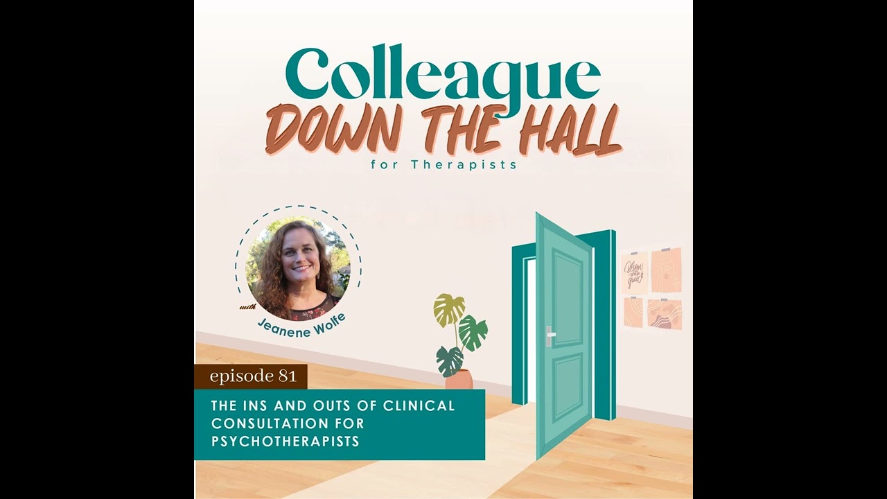 81. The Ins and Outs of Clinical Consultation for Psychotherapists