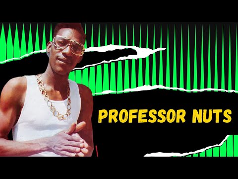 The Comedian Of Dancehall :Professor Nuts/Music MX