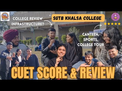 SGTB Khalsa College Review | CUET Score | Student Reaction |📍Delhi University | CUET Cutoff 💯
