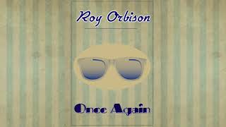 Roy Orbison Once Again