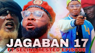 JAGABAN Ft SELINA TESTED EPISODE 17 - DANGER OF RE