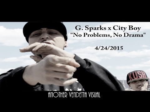 G. Sparks x City Boy "No Problem,No Drama"  (Offic