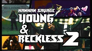 ManMan Savage - Young & Reckless 2 [FULL MIXTAPE]