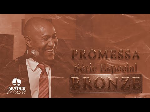 Gerson Rufino | Promessa (Série Especial BRONZE)