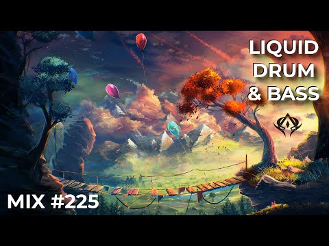 Liquid Drum and Bass Mix 225
