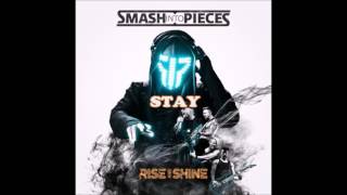 SMASH INTO PIECES - Stay