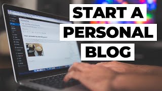 How To Start A Personal Blog (2021 Tutorial) | Create A Personal Blog