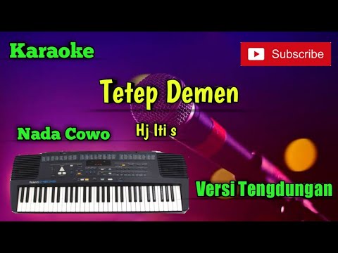 Tetep Demen ( Hj Iti s ) Karaoke Nada Cowo Versi Sandiwaraan