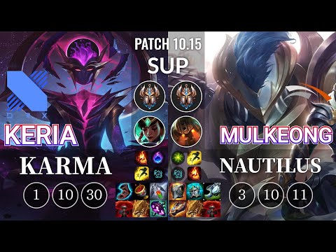DRX Keria Karma vs HLE Mulkeong Nautilus Sup - KR Patch 10.15