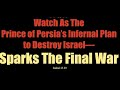WATCH AS THE PRINCE OF PERSIA S INFERNAL PLAN TO DESTROY ISRAEL SPARKS THE FINAL WAR FTGC 22