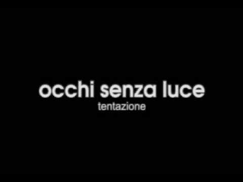 OCCHI SENZA LUCE