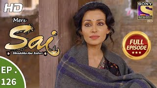 Mere Sai - Ep 126 - Full Episode - 21st  March, 2018