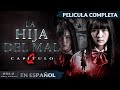 EL TERROR JAPONÉS QUE TE HACE PERDER EL SUEÑO PARA SIEMPRE LA HIJA DEL MAL 2 PELICULA EN ESPANOL