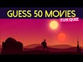 Guess 50 Movies: Fun Random Mega Movie Quiz (Pt.II)