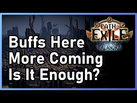 [PoE 3.19] Buffs are HERE! More to come! Will it be Enough? | Lake of Kalandra