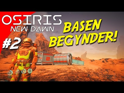 BASEN BEGYNDER! / HABITAT AIRLOCK! - Osiris: New Dawn dansk Ep 2
