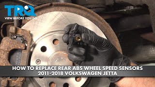 How to Replace Rear ABS Wheel Speed Sensors 2011-2018 Volkswagen Jetta