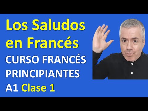 Los Saludos en Francés / Curso de Francés para Principiantes A1 / Saludar en Francés / Clase 1