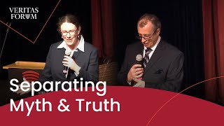 Separating Myth &amp; Truth: A Christian Professor and an Atheist Professor Discuss